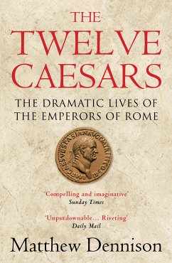 The Twelve Caesars (eBook, ePUB) - Dennison, Matthew