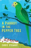 A Parrot in the Pepper Tree (eBook, ePUB)