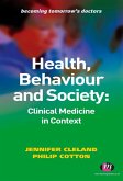 Health, Behaviour and Society: Clinical Medicine in Context (eBook, ePUB)