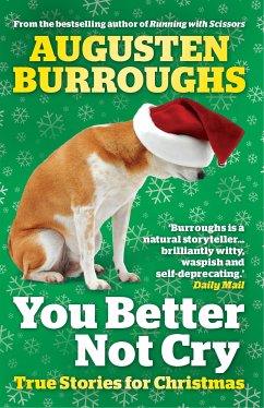 You Better Not Cry (eBook, ePUB) - Burroughs, Augusten