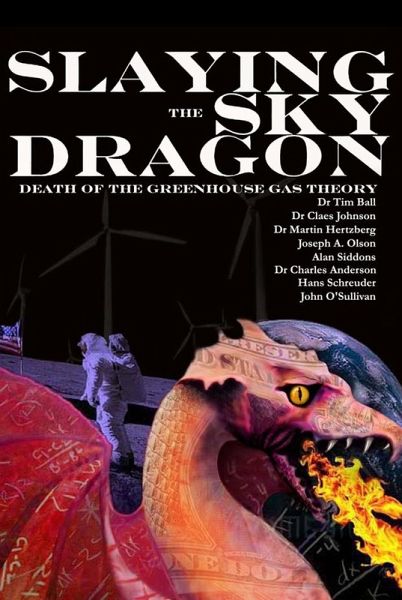 Slaying the Sky Dragon - Death of the Greenhouse Gas Theory (eBook, ePUB)