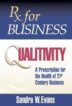 Rx for Business: Qualitivity (eBook, ePUB) - Evans, Sandra W.