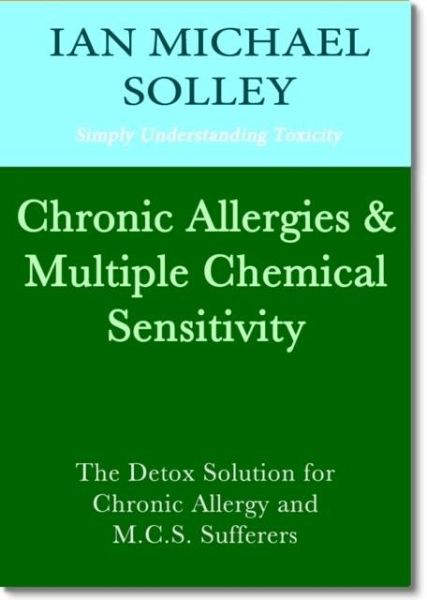 Chronic Allergies & Multiple Chemical Sensitivity (eBook, PDF) Chronic Allergies & Multiple Chemical Sensitivity (eBook, PDF)