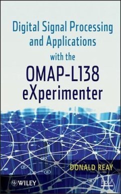 Digital Signal Processing and Applications with the OMAP - L138 eXperimenter (eBook, PDF) - Reay, Donald S.