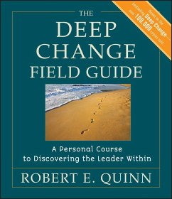 The Deep Change Field Guide (eBook, ePUB) - Quinn, Robert E.