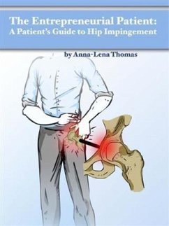 Cover Entrepreneurial Patient: A Patient's Guide to Hip Impingement (eBook, ePUB)