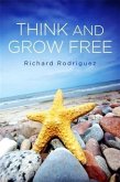 Think and Grow Free (eBook, ePUB) Think and Grow Free (eBook, ePUB)