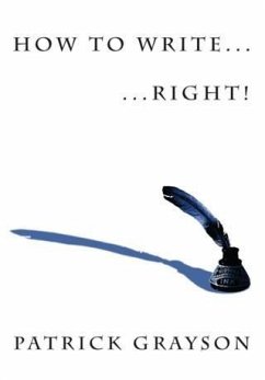 How to Write... Right! (eBook, ePUB) - Grayson, Patrick