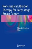 Non-surgical Ablation Therapy for Early-stage Breast Cancer