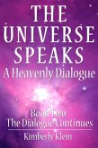 Universe Speaks a Heavenly Dialogue, Book Two (eBook, ePUB) Universe Speaks a Heavenly Dialogue, Book Two (eBook, ePUB)