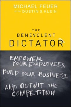 The Benevolent Dictator (eBook, PDF) - Feuer, Michael; Klein, Dustin