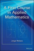 A First Course in Applied Mathematics (eBook, PDF)