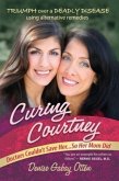 Curing Courtney: Doctors Couldn't Save Her...So Her Mom Did (eBook, ePUB)