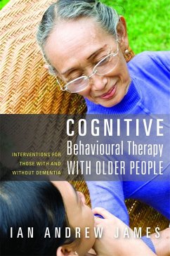 Cognitive Behavioural Therapy with Older People (eBook, ePUB) - James, Ian Andrew