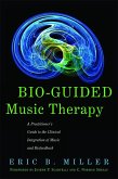 Bio-Guided Music Therapy (eBook, ePUB)