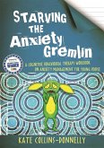 Starving the Anxiety Gremlin (eBook, ePUB)