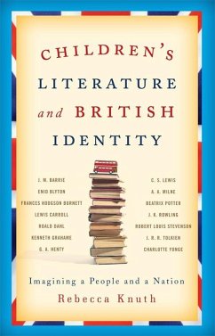 Children's Literature and British Identity (eBook, ePUB) - Knuth, Rebecca