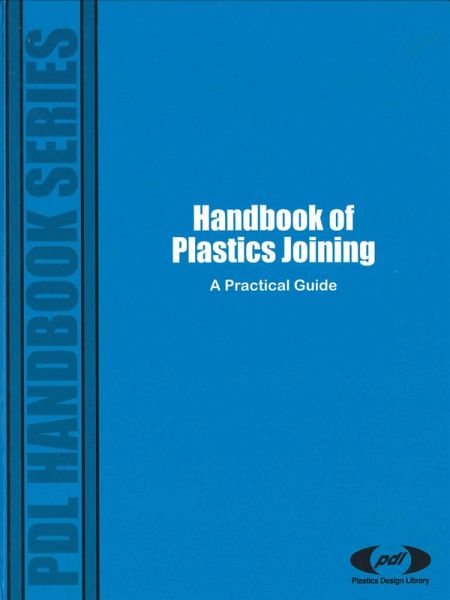 Handbook of Plastics Joining (eBook, PDF) Handbook of Plastics Joining (eBook, PDF)