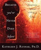 Because You've Never Died Before (eBook, ePUB) Because You've Never Died Before (eBook, ePUB)