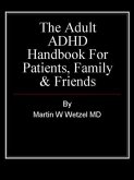 Adult ADHD Handbook for Patients, Family & Friends (eBook, ePUB)