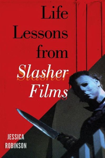 Life Lessons from Slasher Films (eBook, ePUB)