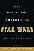 Myth, Media, and Culture in Star Wars (eBook, ePUB) Myth, Media, and Culture in Star Wars (eBook, ePUB)