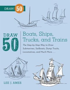 Draw 50 Boats, Ships, Trucks, and Trains (eBook, ePUB) - Ames, Lee J.