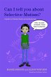 Can I tell you about Selective Mutism?... - Bild 1