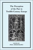The Perception of the Past in 12th Century Europe (eBook, PDF)