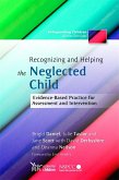 Recognizing and Helping the Neglected Child (eBook, ePUB)