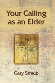 Your Calling as an Elder (eBook, PDF) Your Calling as an Elder (eBook, PDF)