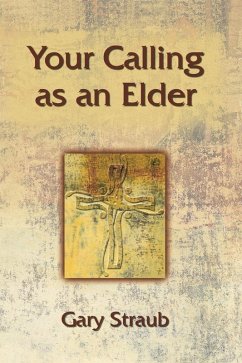 Your Calling as an Elder (eBook, PDF) - Straub, Gary