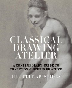 Classical Drawing Atelier (eBook, ePUB) - Aristides, Juliette