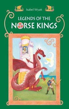 Legends of the Norse Kings (eBook, ePUB) - Wyatt, Isabel
