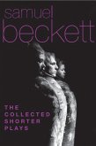 The Collected Shorter Plays of Samuel Beckett (eBook, ePUB)