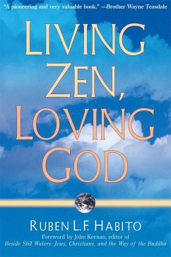 Living Zen, Loving God (eBook, ePUB) - Habito, Ruben L. F.