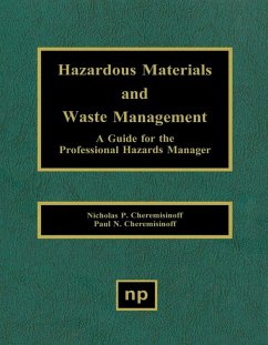 Hazardous Materials and Waste Management (eBook, PDF) - Cheremisinoff, Nicholas P.; Cheremisinoff, Paul N.