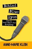 Behind Blue Eyes: Love Ain't for Keeping (eBook, ePUB)