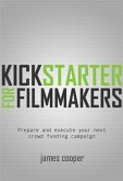 Kickstarter for Filmmakers (eBook, ePUB) Kickstarter for Filmmakers (eBook, ePUB)
