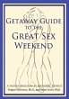 Getaway Guide to the Great Sex Weekend... - Bild 1