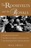 The Roosevelts and the Royals (eBook, ePUB)