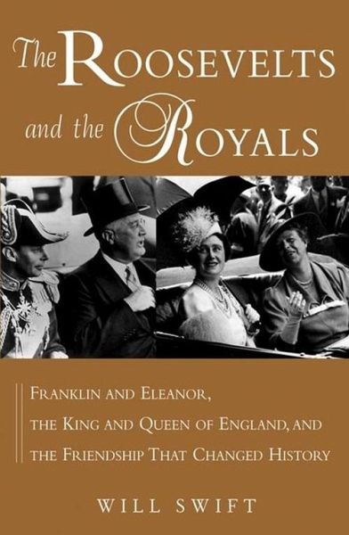The Roosevelts and the Royals (eBook, ePUB) The Roosevelts and the Royals (eBook, ePUB)