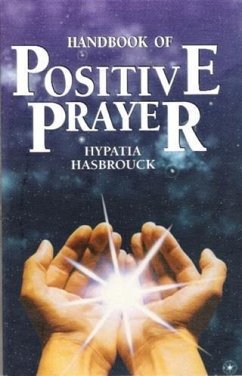 Handbook of Positive Prayer (eBook, ePUB) - Hasbrouck, Hypatia