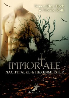 Immortale - Nachtfalke und Hexenmeister (eBook, ePUB) - Beck, Simon Rhys; Roth, Florine