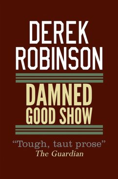 Damned Good Show (eBook, ePUB) - Robinson, Derek
