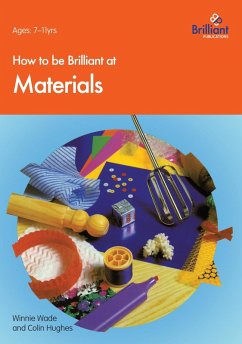 How to be Brilliant at Materials (eBook, PDF) - Hughes, Colin; Wade, Winnie