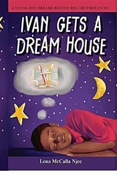 Ivan Gets a Dream House (eBook, ePUB) - Njee, Lena McCalla