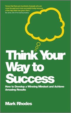 Think Your Way To Success (eBook, PDF) - Rhodes, Mark