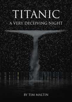 Titanic: A Very Deceiving Night (eBook, ePUB) - Maltin, Tim