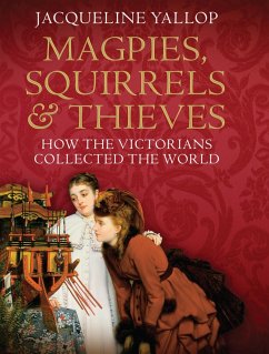 Magpies, Squirrels and Thieves (eBook, ePUB) - Yallop, Jacqueline